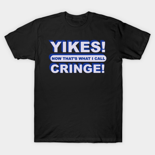 Cringe T-Shirt by RadicalLizard